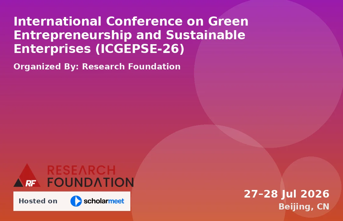 International Conference on Green Entrepreneurship and Sustainable Enterprises (ICGEPSE-26)