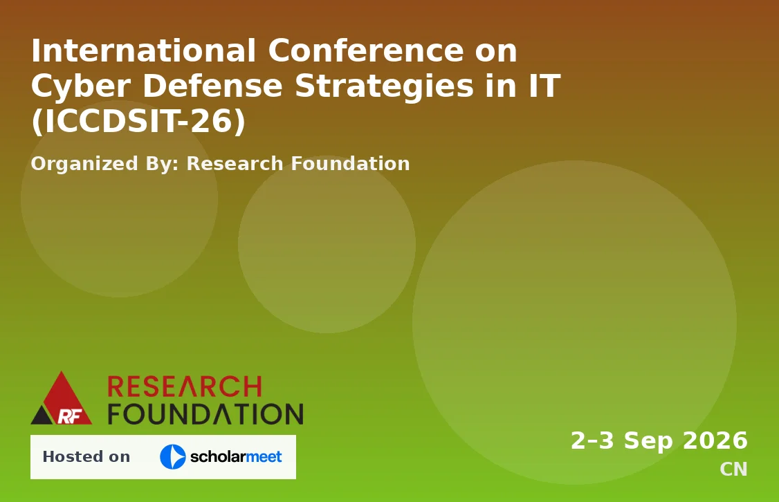 International Conference on Cyber Defense Strategies in IT (ICCDSIT-26)