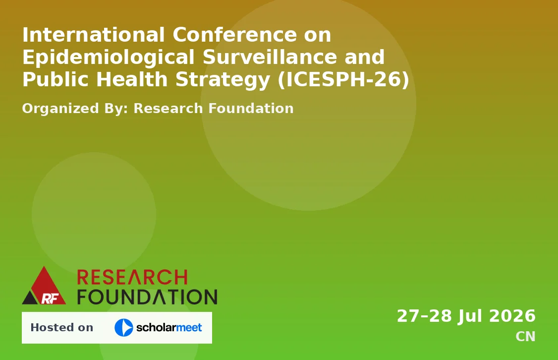International Conference on Epidemiological Surveillance and Public Health Strategy (ICESPH-26)