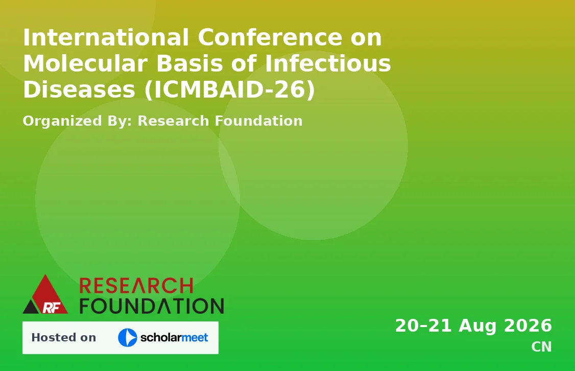 International Conference on Molecular Basis of Infectious Diseases (ICMBAID-26)