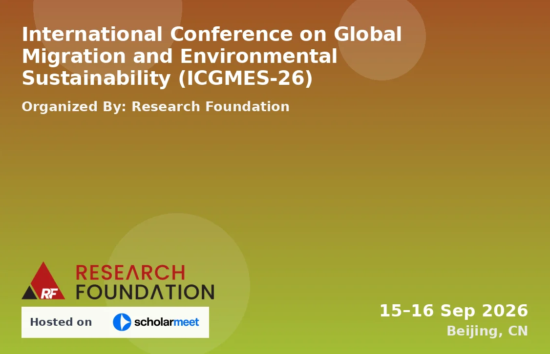 International Conference on Global Migration and Environmental Sustainability (ICGMES-26)
