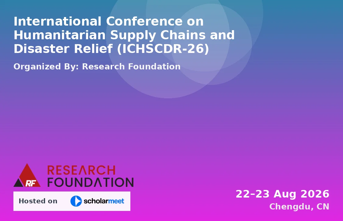 International Conference on Humanitarian Supply Chains and Disaster Relief (ICHSCDR-26)