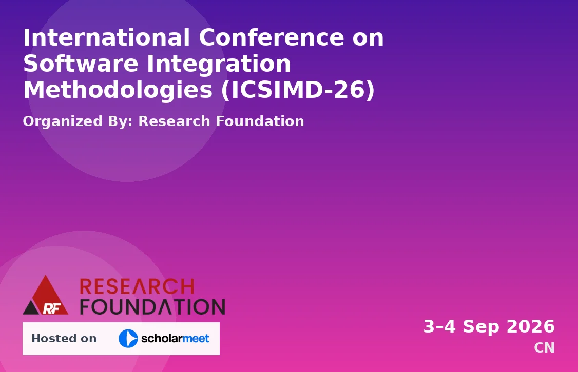 International Conference on Software Integration Methodologies (ICSIMD-26)