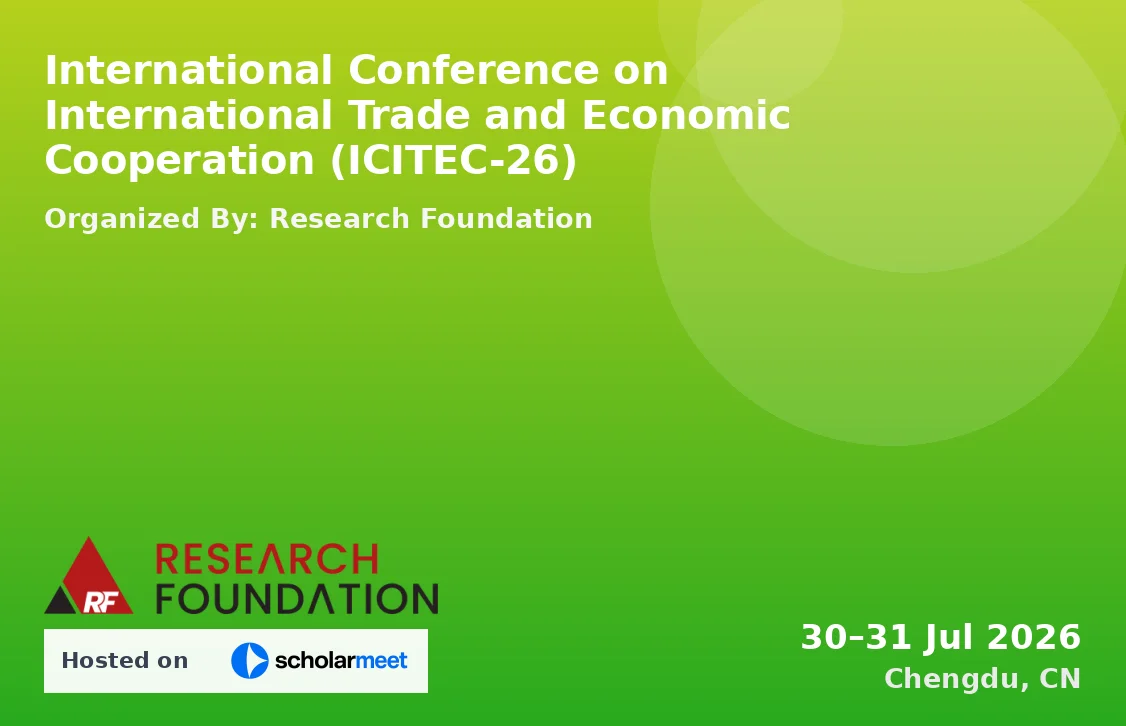 International Conference on International Trade and Economic Cooperation (ICITEC-26)