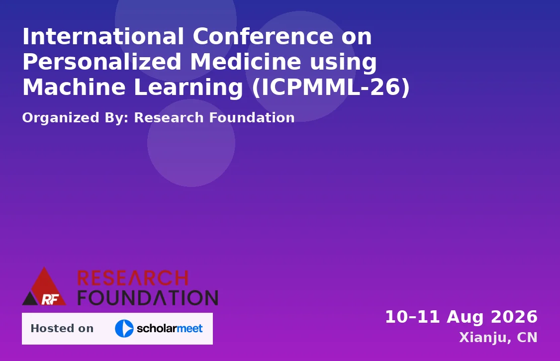 International Conference on Personalized Medicine using Machine Learning (ICPMML-26)