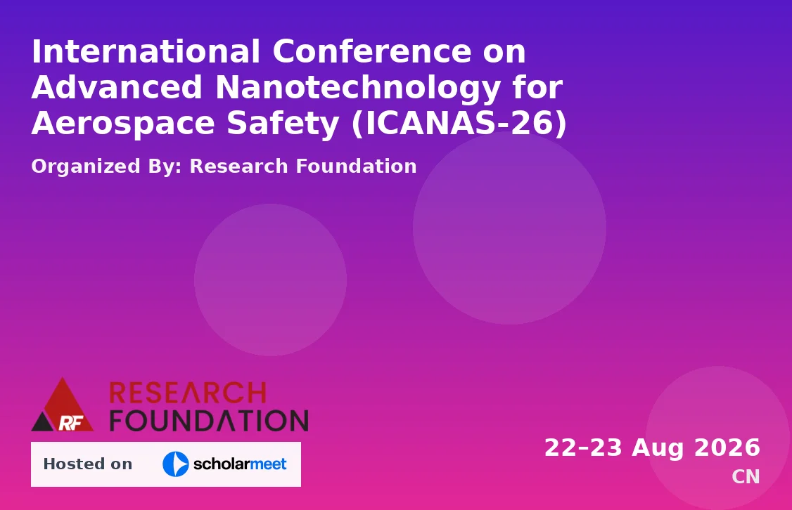 International Conference on Advanced Nanotechnology for Aerospace Safety (ICANAS-26)