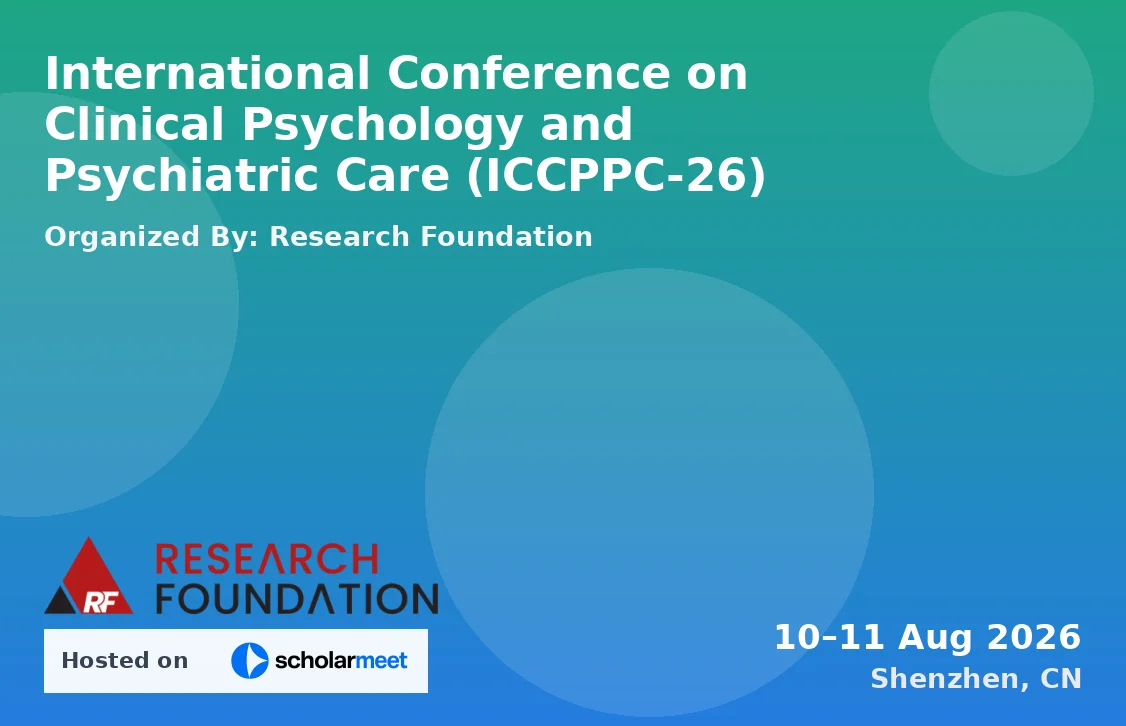 International Conference on Clinical Psychology and Psychiatric Care (ICCPPC-26)