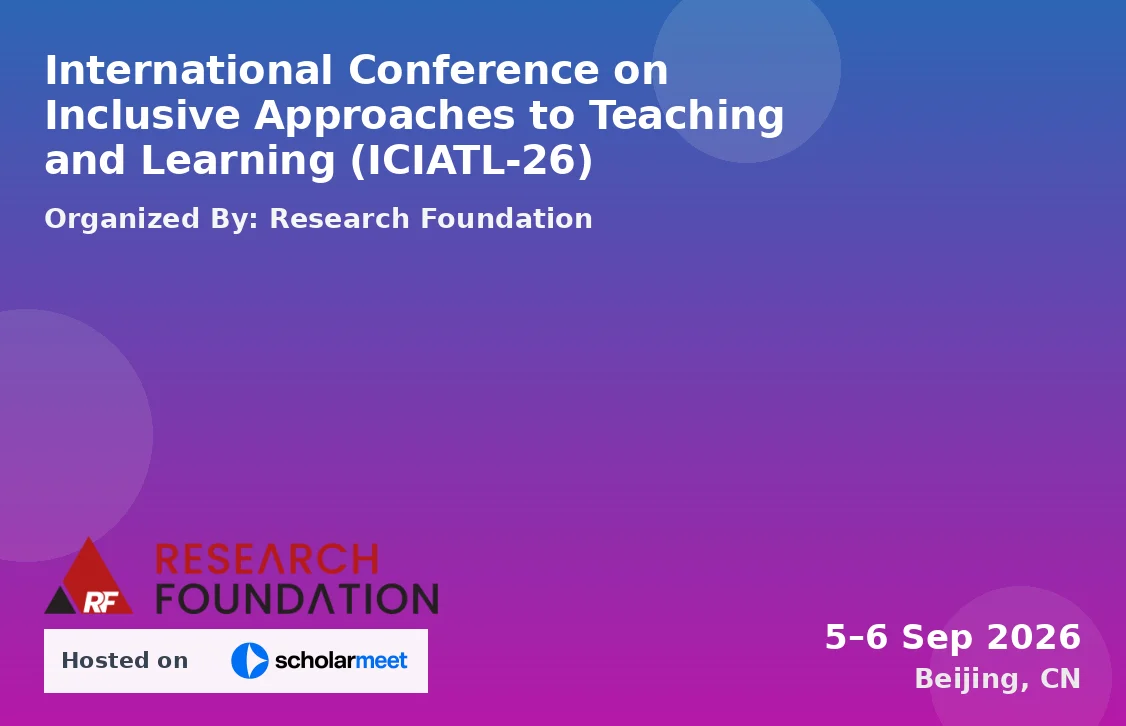 International Conference on Inclusive Approaches to Teaching and Learning (ICIATL-26)