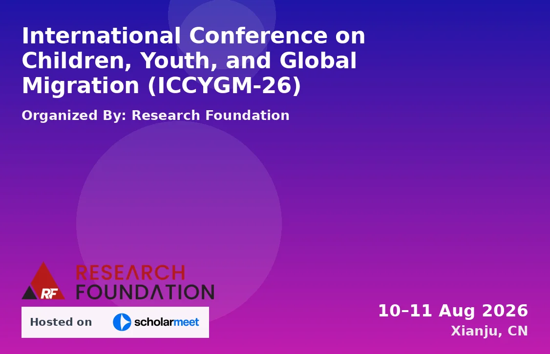 International Conference on Children, Youth, and Global Migration (ICCYGM-26)