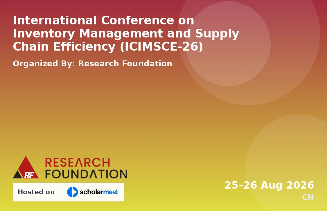 International Conference on Inventory Management and Supply Chain Efficiency (ICIMSCE-26)