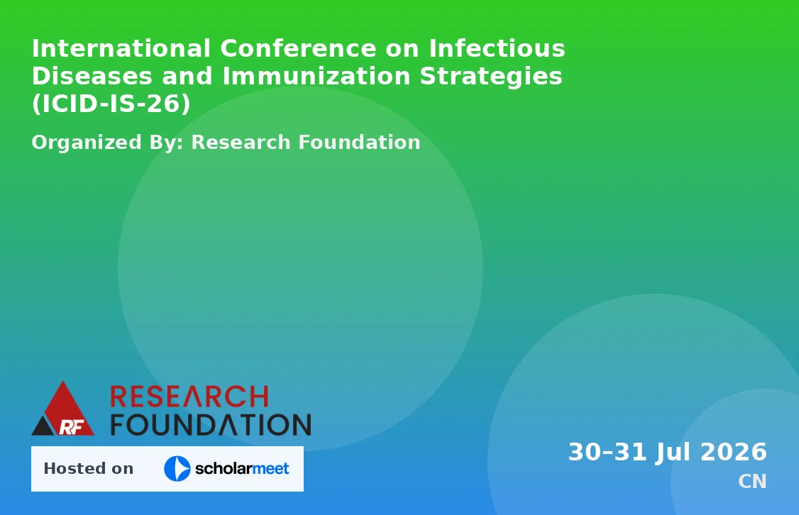 International Conference on Infectious Diseases and Immunization Strategies (ICID-IS-26)