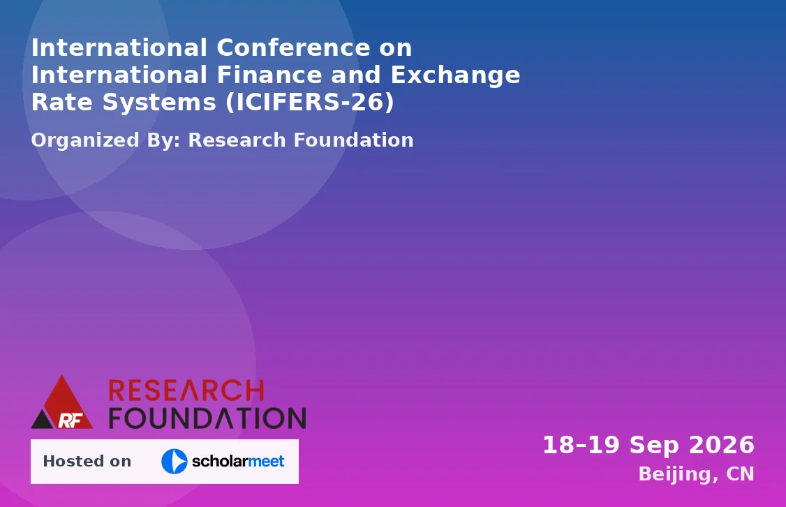 International Conference on International Finance and Exchange Rate Systems (ICIFERS-26)