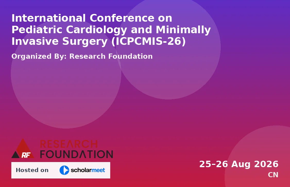 International Conference on Pediatric Cardiology and Minimally Invasive Surgery (ICPCMIS-26)