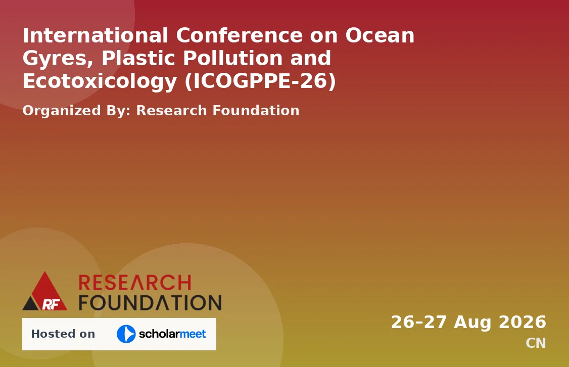 International Conference on Ocean Gyres, Plastic Pollution and Ecotoxicology (ICOGPPE-26)