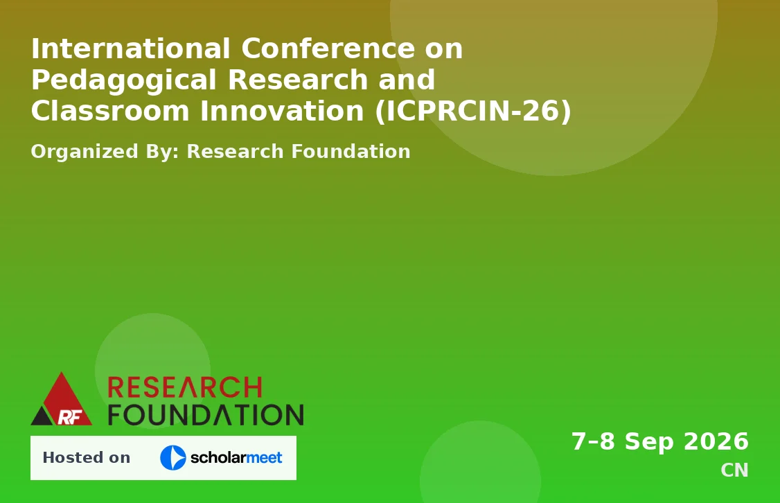 International Conference on Pedagogical Research and Classroom Innovation (ICPRCIN-26)