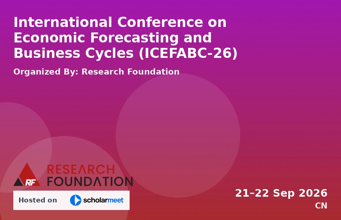 International Conference on Economic Forecasting and Business Cycles (ICEFABC-26)