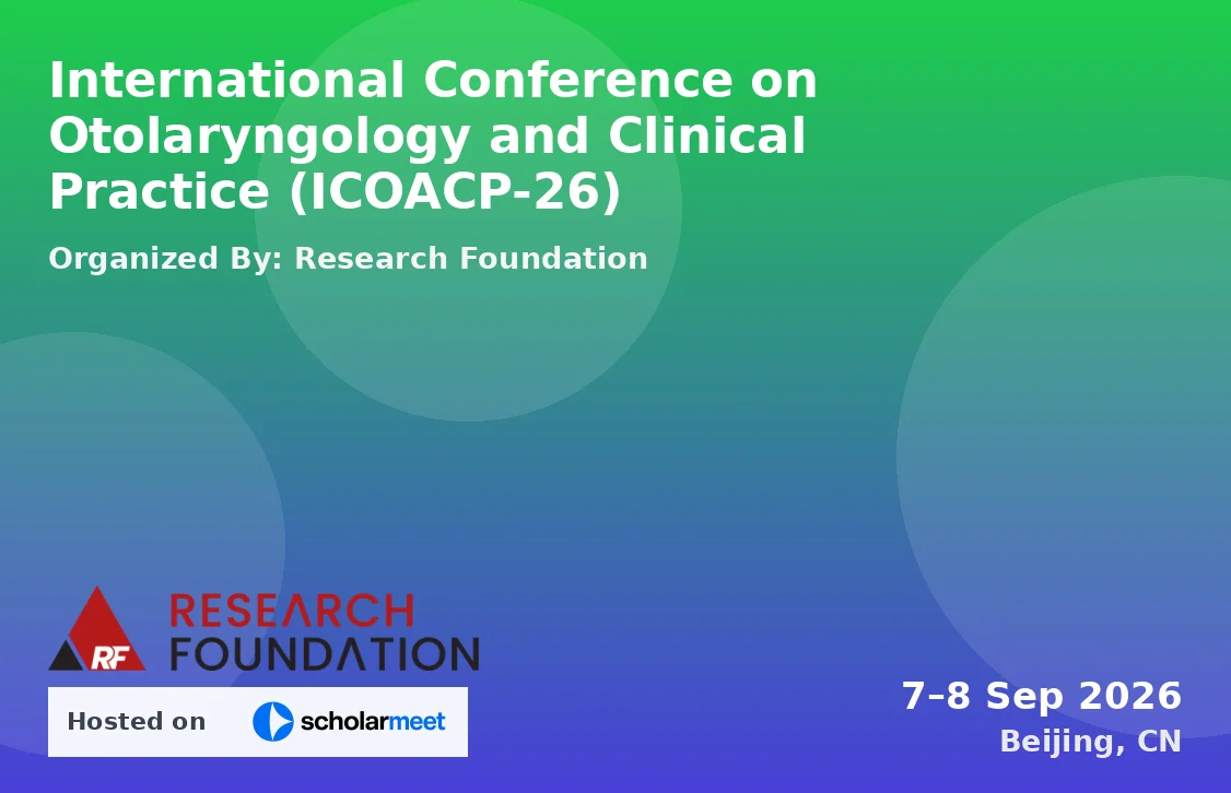 International Conference on Otolaryngology and Clinical Practice (ICOACP-26)