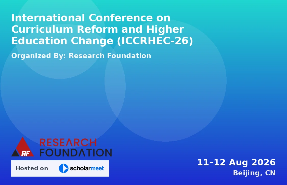 International Conference on Curriculum Reform and Higher Education Change (ICCRHEC-26)
