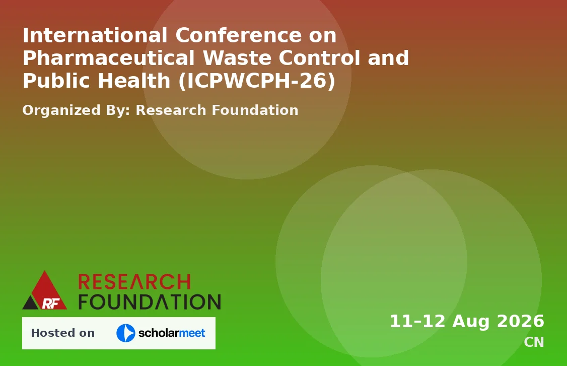 International Conference on Pharmaceutical Waste Control and Public Health (ICPWCPH-26)