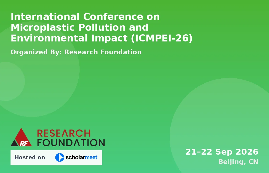 International Conference on Microplastic Pollution and Environmental Impact (ICMPEI-26)