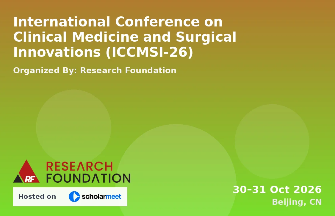 International Conference on Clinical Medicine and Surgical Innovations (ICCMSI-26)