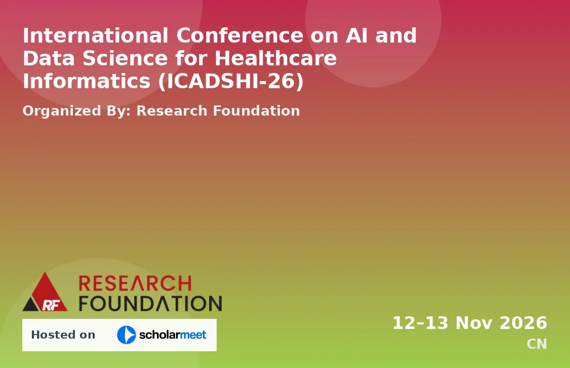 International Conference on AI and Data Science for Healthcare Informatics (ICADSHI-26)