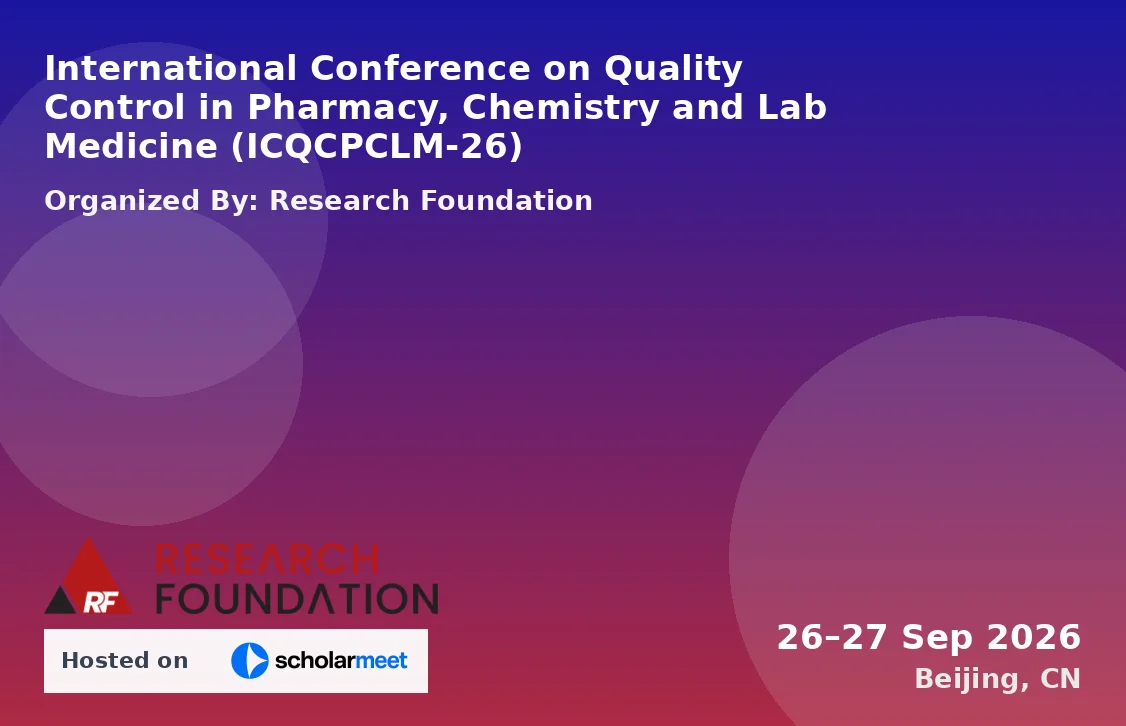 International Conference on Quality Control in Pharmacy, Chemistry and Lab Medicine (ICQCPCLM-26)