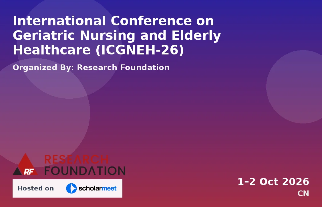 International Conference on Geriatric Nursing and Elderly Healthcare (ICGNEH-26)