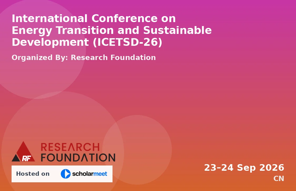 International Conference on Energy Transition and Sustainable Development (ICETSD-26)