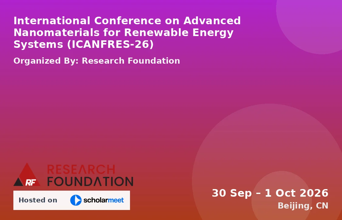 International Conference on Advanced Nanomaterials for Renewable Energy Systems (ICANFRES-26)