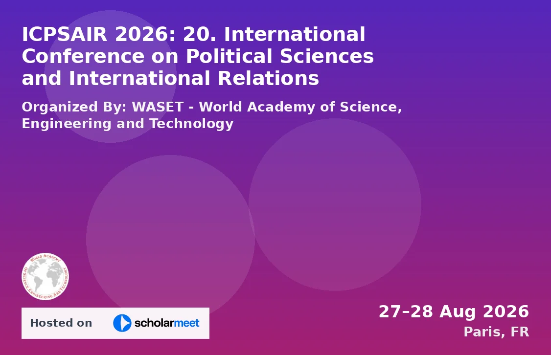 ICPSAIR 2026: 20. International Conference on Political Sciences and International Relations