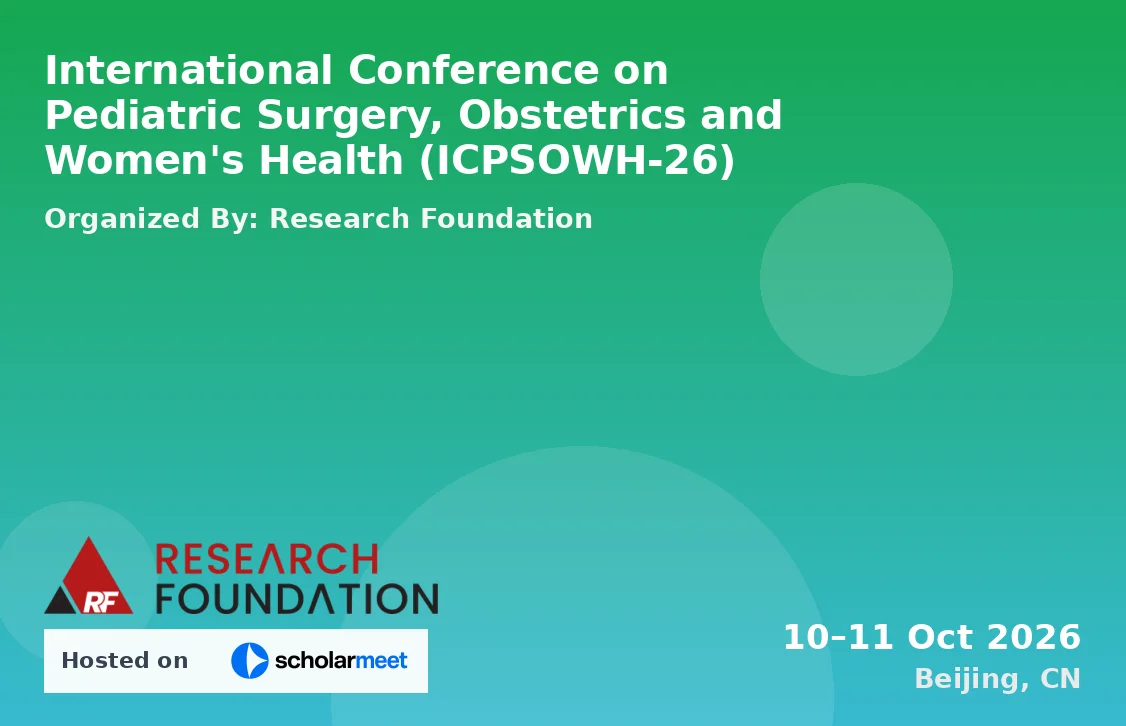 International Conference on Pediatric Surgery, Obstetrics and Women's Health (ICPSOWH-26)