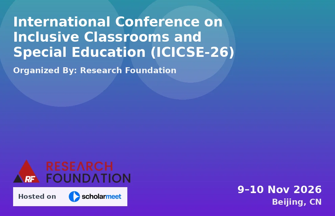 International Conference on Inclusive Classrooms and Special Education (ICICSE-26)