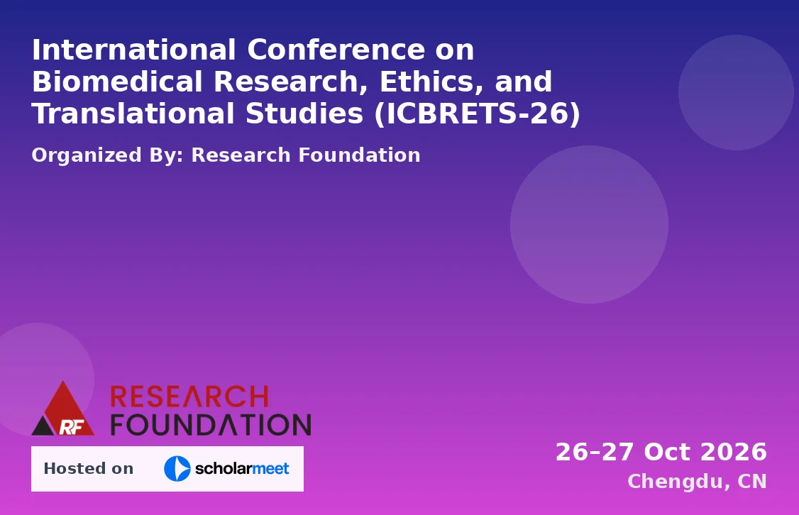 International Conference on Biomedical Research, Ethics, and Translational Studies (ICBRETS-26)