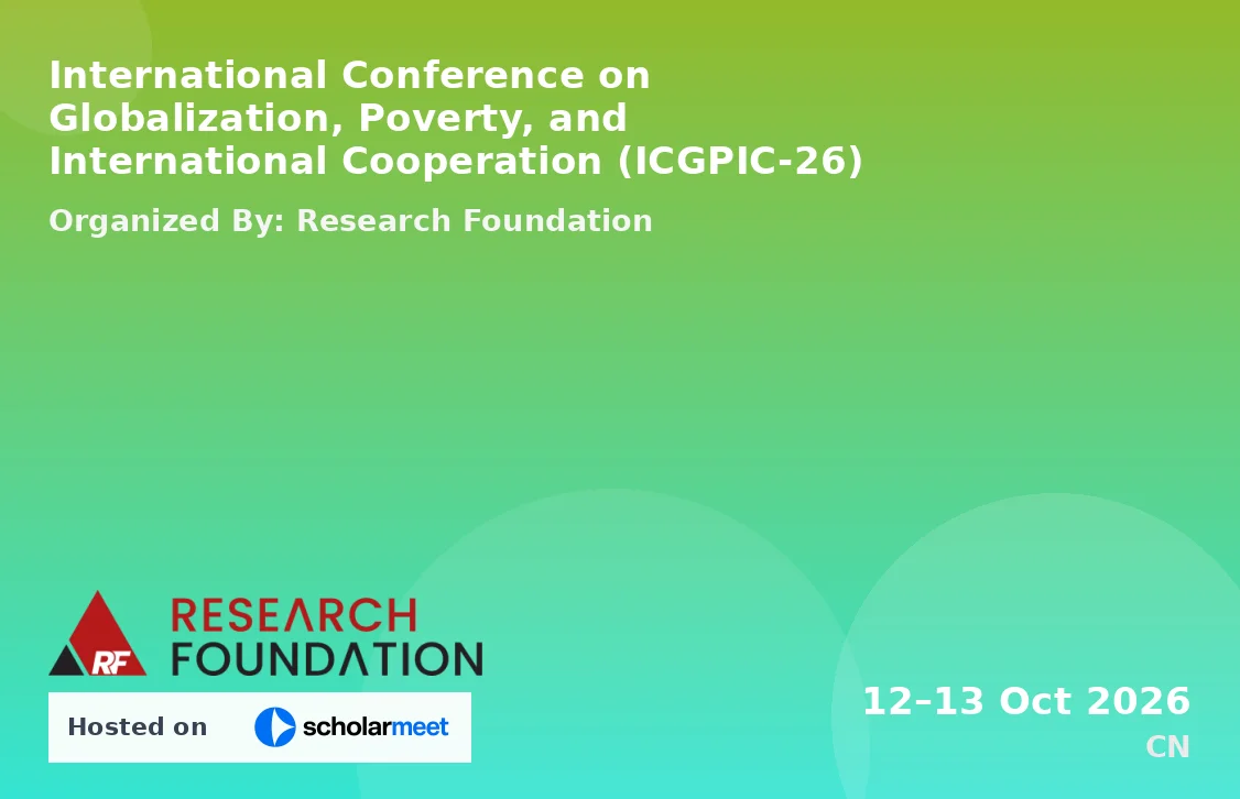 International Conference on Globalization, Poverty, and International Cooperation (ICGPIC-26)