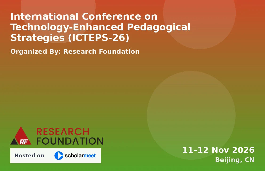 International Conference on Technology-Enhanced Pedagogical Strategies (ICTEPS-26)