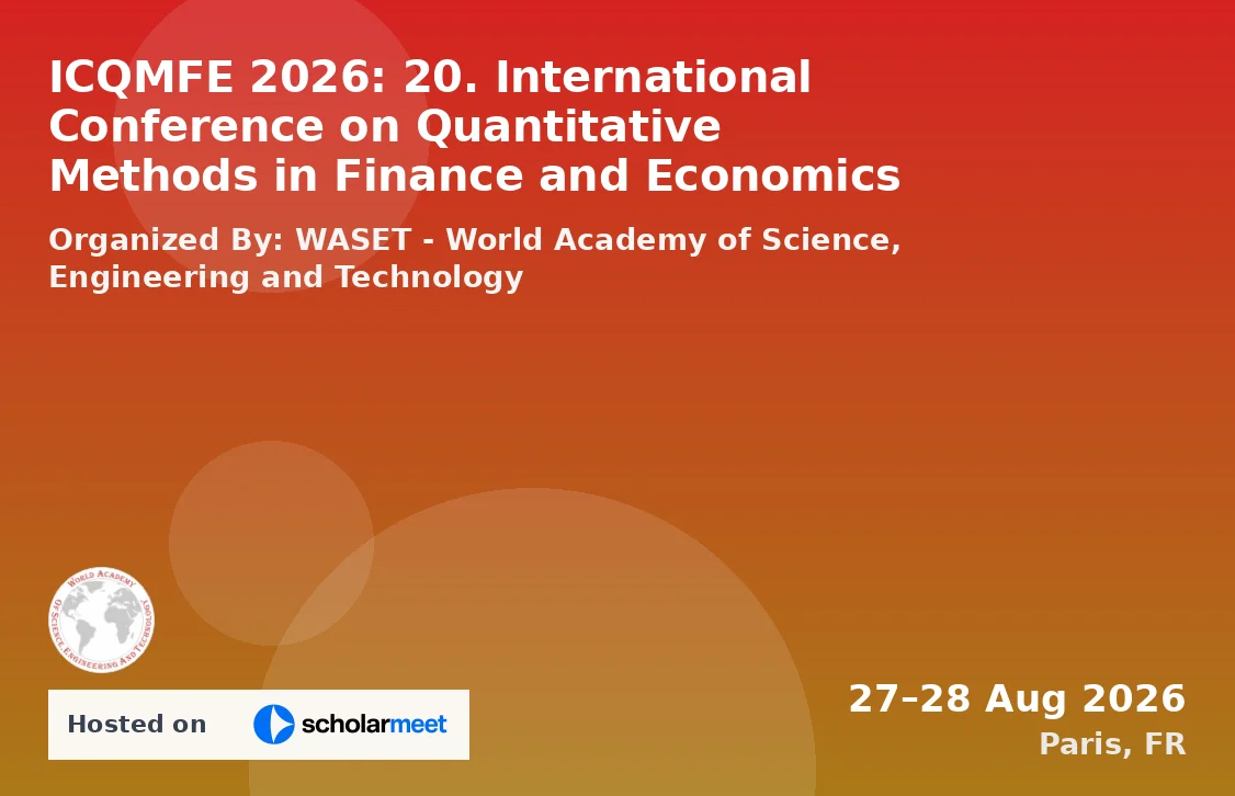 ICQMFE 2026: 20. International Conference on Quantitative Methods in Finance and Economics
