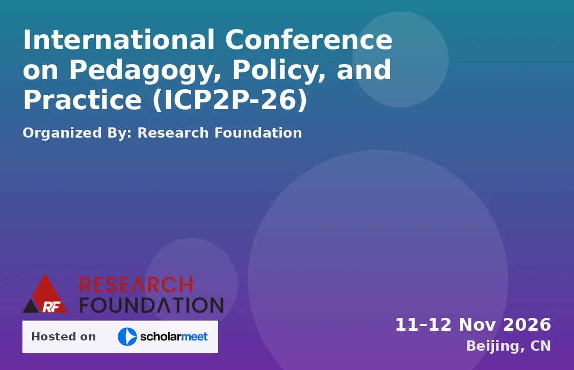 International Conference on Pedagogy, Policy, and Practice (ICP2P-26)