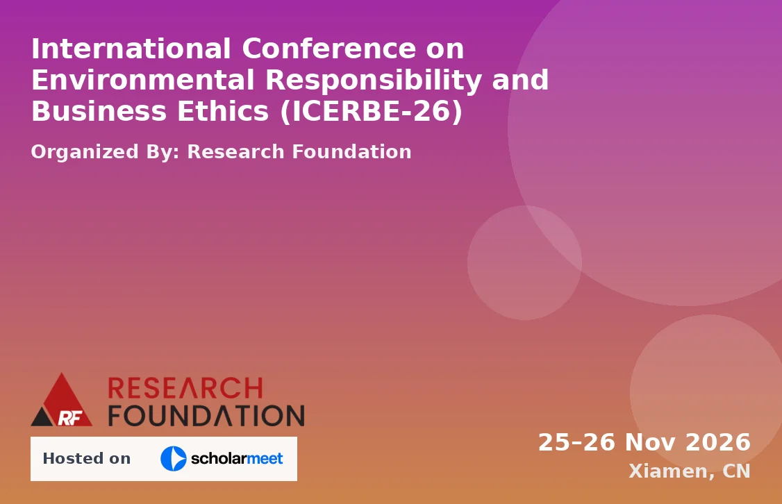 International Conference on Environmental Responsibility and Business Ethics (ICERBE-26)