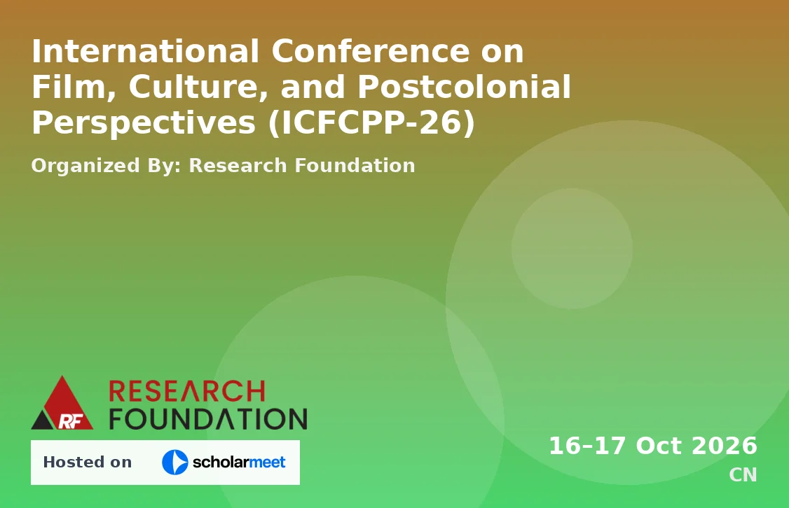 International Conference on Film, Culture, and Postcolonial Perspectives (ICFCPP-26)