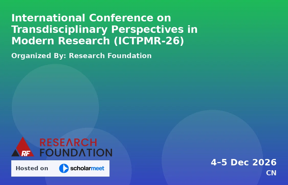 International Conference on Transdisciplinary Perspectives in Modern Research (ICTPMR-26)