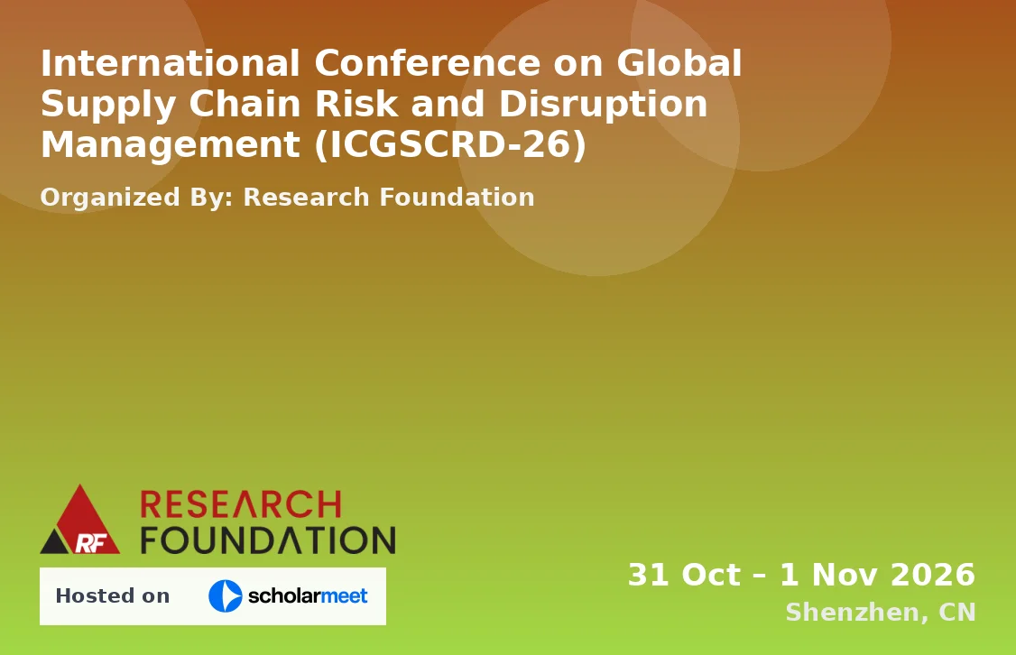 International Conference on Global Supply Chain Risk and Disruption Management (ICGSCRD-26)