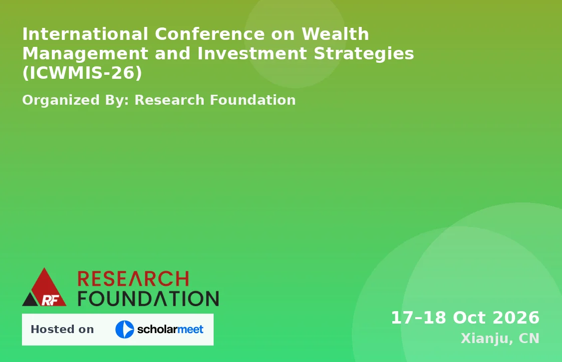 International Conference on Wealth Management and Investment Strategies (ICWMIS-26)