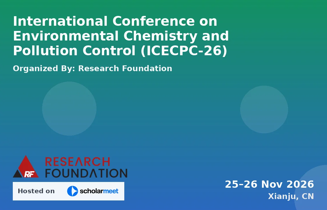 International Conference on Environmental Chemistry and Pollution Control (ICECPC-26)