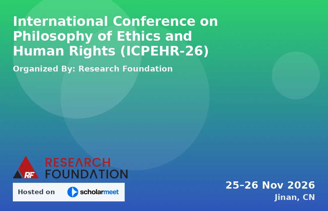 International Conference on Philosophy of Ethics and Human Rights (ICPEHR-26)