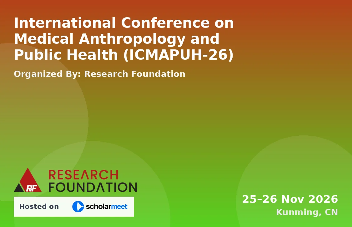 International Conference on Medical Anthropology and Public Health (ICMAPUH-26)
