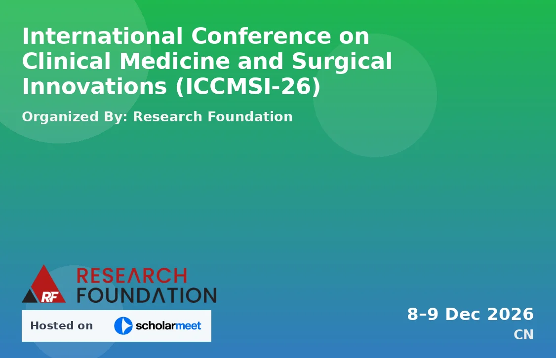 International Conference on Clinical Medicine and Surgical Innovations (ICCMSI-26)