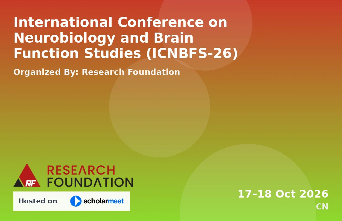 International Conference on Neurobiology and Brain Function Studies (ICNBFS-26)