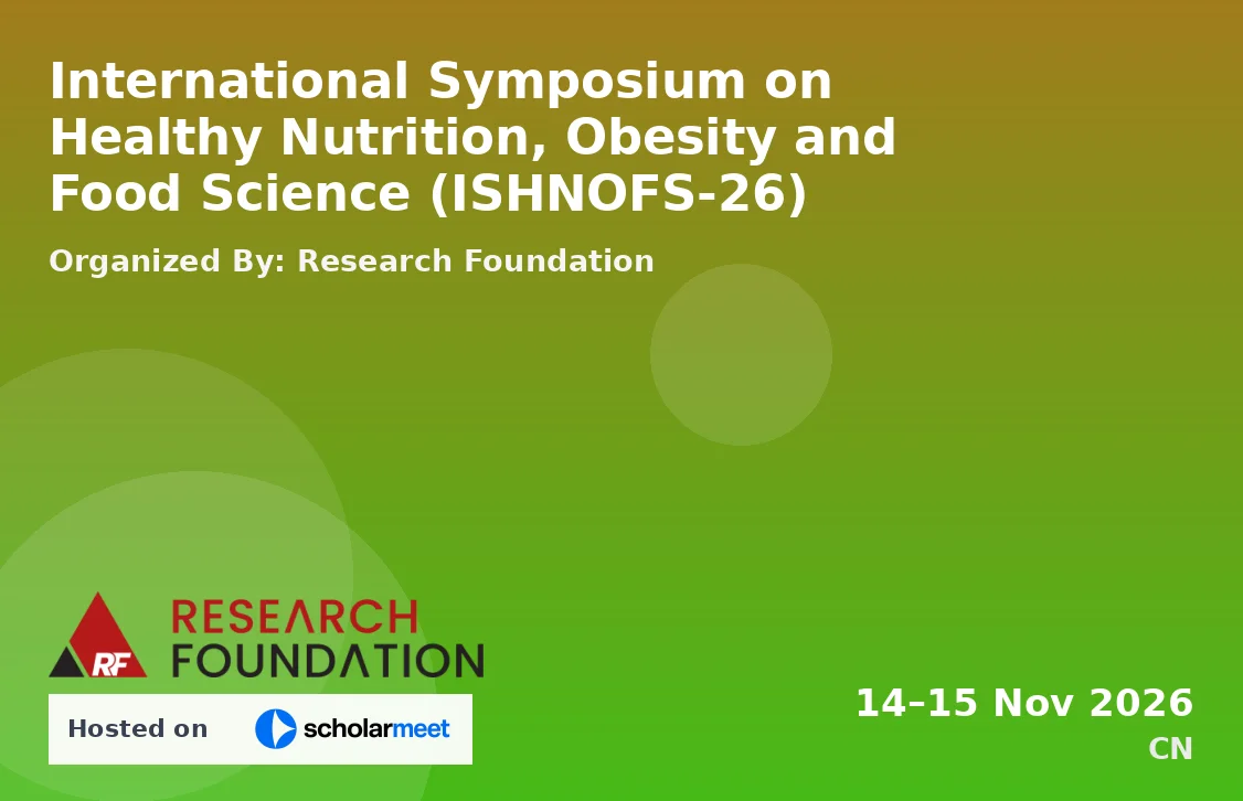 International Symposium on Healthy Nutrition, Obesity and Food Science (ISHNOFS-26)