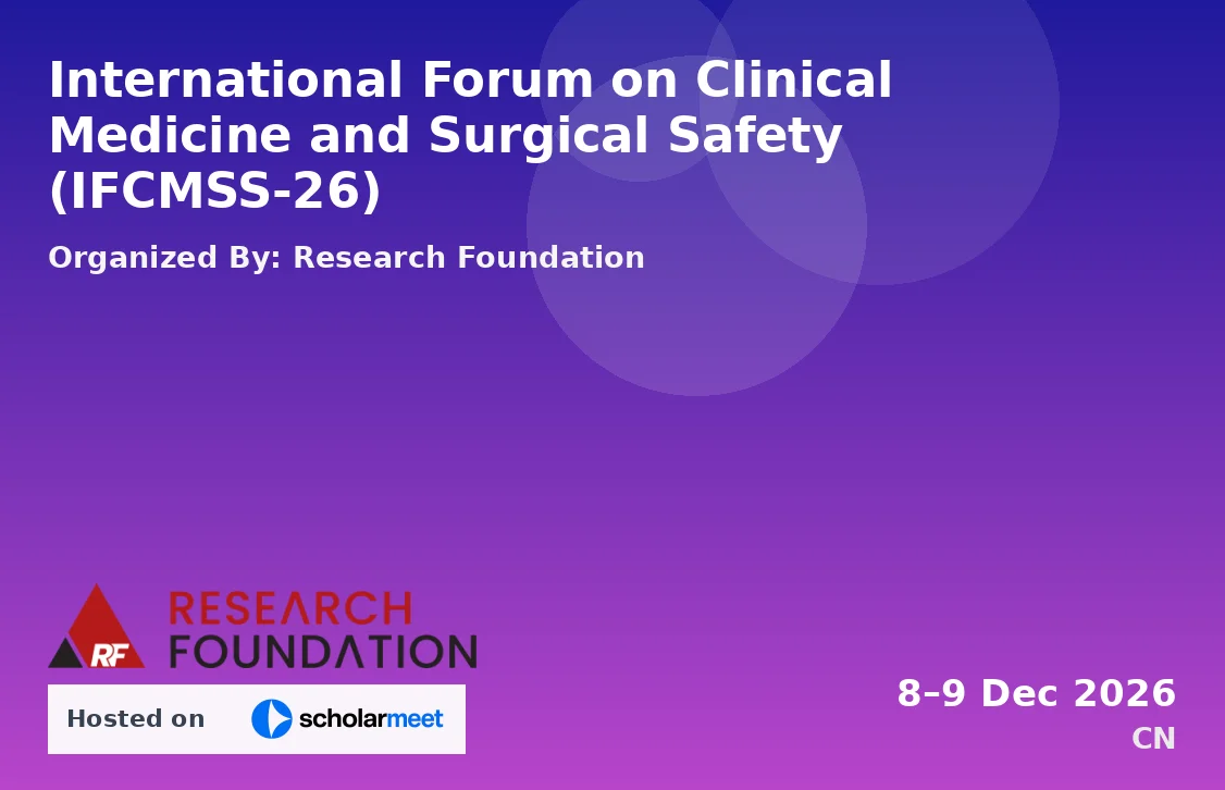 International Forum on Clinical Medicine and Surgical Safety (IFCMSS-26)